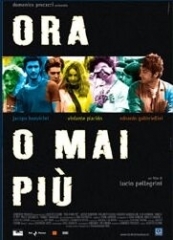 locandina di "Ora o Mai Pi&ugrave;"