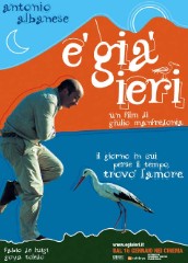 locandina di "E' gi&agrave; Ieri"
