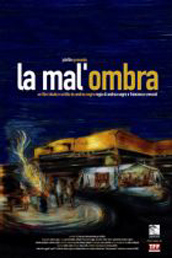 locandina di "La Mal'Ombra"