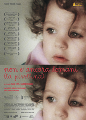 locandina di "Non &egrave; Ancora Domani (La Pivellina)"