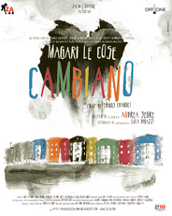 locandina di "Magari le Cose Cambiano"