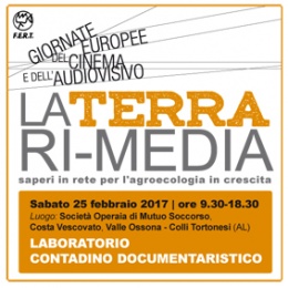 Sabato 25 febbraio il laboratorio contadino documentaristico La Terra Ri- Media
