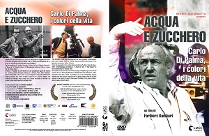 ACQUA E ZUCCHERO - In DVD il documentario su Carlo Di Palma