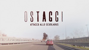 OSTAGGI - ATTACCO ALLO SCUOLABUS - 306.000 telespettatori su Nove