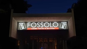 CINEMA FOSSOLO DI BOLOGNA - Riapre la storica sala bolognese
