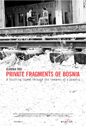 locandina di "Private Fragments of Bosnia"