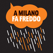 locandina di "A Milano fa Freddo"