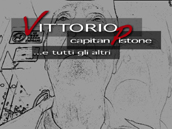 locandina di "Vittorio, Capitan Pistone... e tutti gli altri"