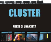 locandina di "Cluster - Prese di una Città"