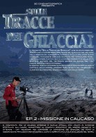 locandina di "Sulle Tracce dei Ghiacciai: Missione in Caucaso"