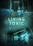 locandina di "Living Toxic"