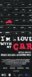 locandina di "I'm in Love with my Car"