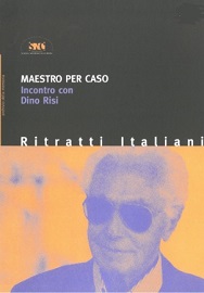 locandina di "Maestro per Caso. Incontro con Dino Risi"