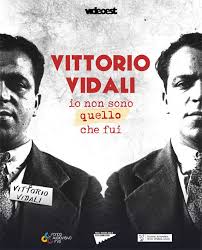 locandina di "Vittorio Vidali - Io non Sono quello che Fui"