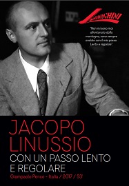 locandina di "Jacopo Linussio, con un Passo Lento e Regolare"