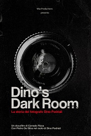 locandina di "Dino's Dark Room - La Storia del Fotografo Dino Pedriali"