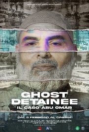 locandina di "Ghost Detainee - Il Caso Abu Omar"