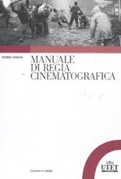 MANUALE DI REGIA CINEMATOGRAFICA Mix di storia e pratica