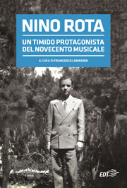 NINO ROTA - Gli atti del convegno per i 100 anni