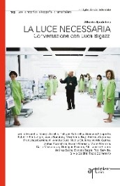 Luca Bigazzi presenta a Roma il volume LA LUCE NECESSARIA