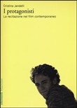 I PROTAGONISTI - La recitazione nel film contemporaneo