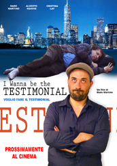 I WANNA BE THE TESTIMONIAL - L'opera prima di Dado Martino