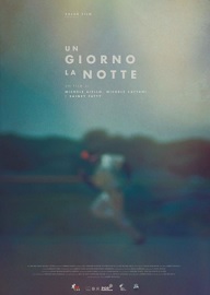 locandina di "Un Giorno la Notte"