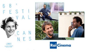 CANNES 68 - I film di Rai Cinema al festival