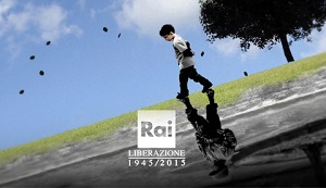 La Rai per i 70 anni della Liberazione