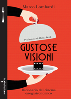 GUSTOSE VISIONI - L'abc della cucina al cinema