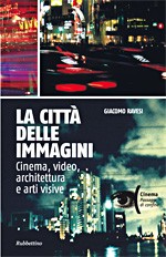 LA CITTA DELLE IMMAGINI - Un libro di Giacomo Ravesi