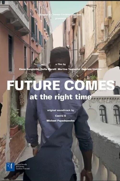 locandina di "Future Comes at the Right Time"