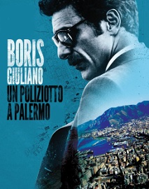 BORIS GIULIANO - Su Rai 1 in due puntate il 23 e 24 maggio
