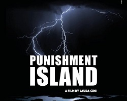 PUNISHMENT ISLAND - Alla XXXIX edizione del Festival Internazionale Cinema e Donne