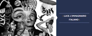MOSTRA LUCE - L'immaginario italiano a Napoli