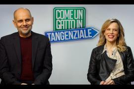 COME UN GATTO IN TANGENZIALE - L'Intervista