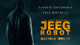 LO CHIAMAVANO JEEG ROBOT - In prima serata su Rai2 il 21 novembre