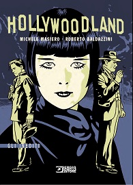 HOLLYWOODLAND - Una nuova incursione nel mondo del cinema per la Sergio Bonelli Editore