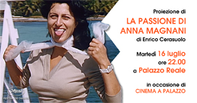 LA PASSIONE DI ANNA MAGNANI - A Torino marted 16 luglio