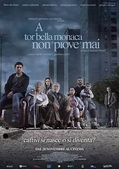 A TORBELLA MONACA NON PIOVE MAI - In sala dal 28 novembre