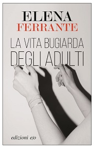 LA VITA BUGIARDA DEGLI ADULTI - Diventa una serie
