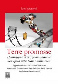 TERRE PROMOSSE - Il nuovo saggio di Paola Abenavoli sulle regioni nell'epoca delle Film Commission