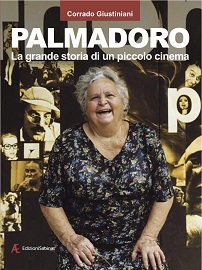 PALMADORO - Corrado Giustiniani racconta la grande storia di un piccolo cinema
