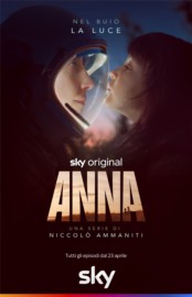 ANNA - Dal 23 aprile in sei episodi su Sky e Now
