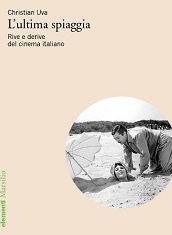 L'ULTIMA SPIAGGIA - Il cinema italiano davanti al mare