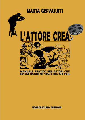 L’ATTORE CREA - Manuale pratico per attori