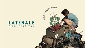 LATERALE FILM FESTIVAL 5 - Annunciata la selezione ufficiale