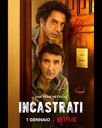 INCASTRATI - Su Netflix la stagione 2