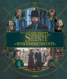 ANIMALI FANTASTICI: I SEGRETI DI SILENTE - SCHERMI INCANTATI - La guida ufficiale al film