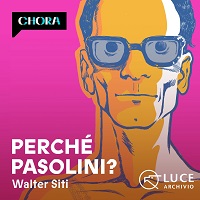 CENTENARIO PASOLINI - Un podcast e tre documentari per raccontarlo